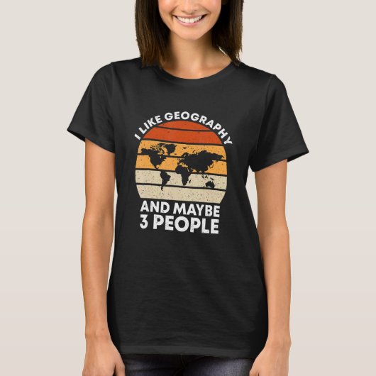 T-shirt Retro I Like Geography And Maybe 3 People Geogra (Devant)