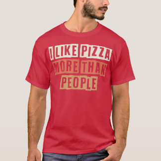 T-shirt Retro I Like Pizza More Than People Funny Joke 274