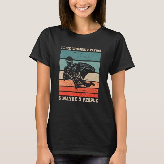 T-shirt Retro I Like Wingsuit Flying & Maybe 3 People Skyd (Devant)