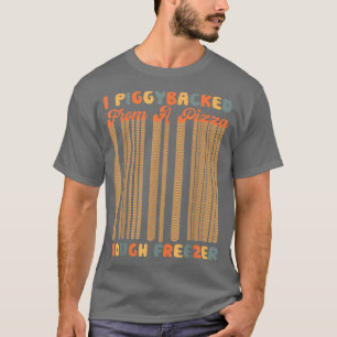 T-shirt Rétro I PiggyBacker De Pizza Dough Freezer Piz