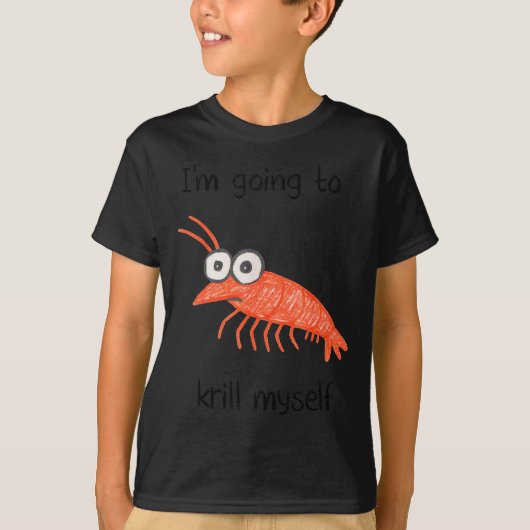 T-shirt Retro Im Going To Krill Myself Shrimp Funny Ocean  (Devant)