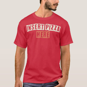 T-shirt Retro Insertion Pizza Here Funny Mom Life 27474949