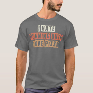 T-shirt Retro Je Déteste Courir Mais J'Aime Pizza 27394941