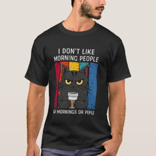 T-shirt Rétro Je n'aime pas les gens du matin ou les matin