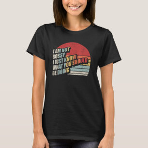 T-shirt Retro Je Ne Suis Pas Bosseuse Je Sais Juste Ce Que