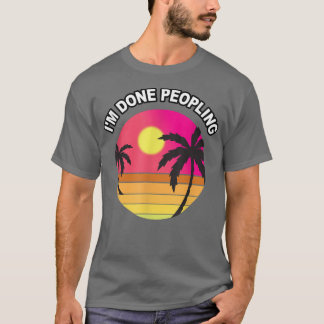 T-shirt Rétro J'en Ai Fini Avec Les GensLes Introvertis Ne