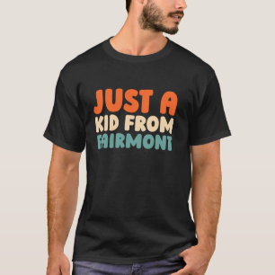 T-shirt Retro Juste Un Enfant De West Virginia Fairmont Us