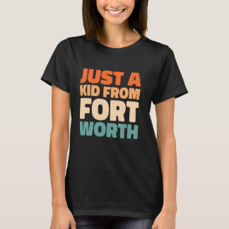 T-shirt Retro Juste Un Enfant Du Texas Fort Worth American