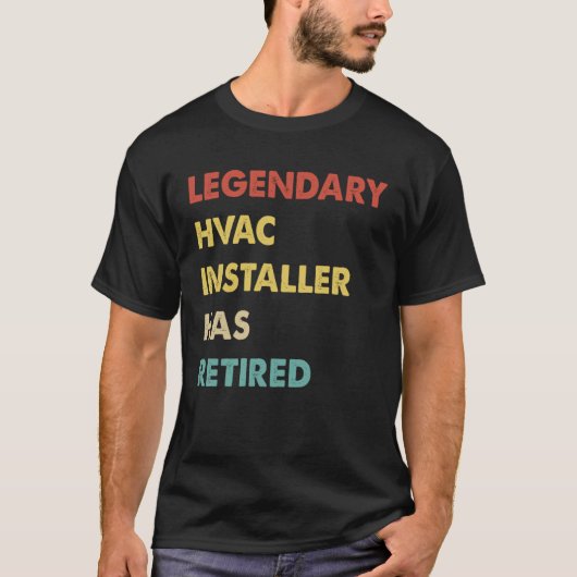 T-shirt Retro Legendary Hvac Installer Has Retired (Devant)