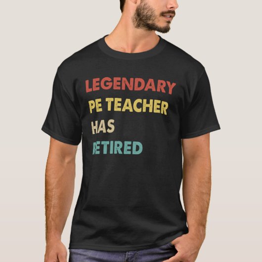 T-shirt Retro Legendary PE Teacher Has Retired (Devant)