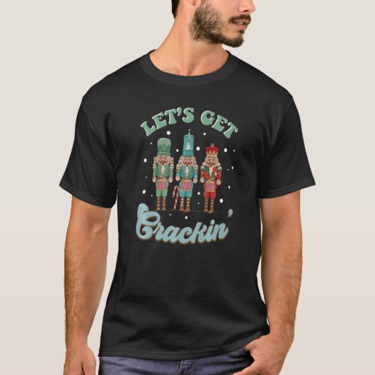 T-shirt Retro Let's Get Crackin' Nutcracker Christmas Holi (Devant)
