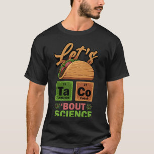 T-shirt Retro Lets Taco 'Bout Science Pun Wordplay Scient