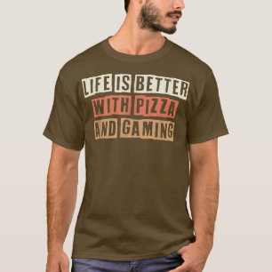 T-shirt Retro Life Is Better With Pizza And Gaming 2752495