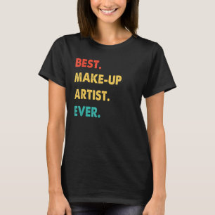 T-shirt Rétro Meilleur Artiste De Maquillage Jamais