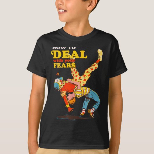 T-shirt Retro Motivation Quote How To With Your Fears Funn (Devant)
