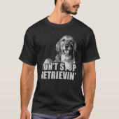 T-shirt Retro N'arrêtez pas Retrievin Funny Golden Retriev (Devant)
