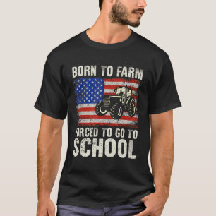 T-shirt Retro Né À La Ferme Obligé D'Aller À L'Agriculture