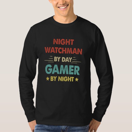 T-shirt Retro Night Watchman By Day Gamer By Night (Devant)