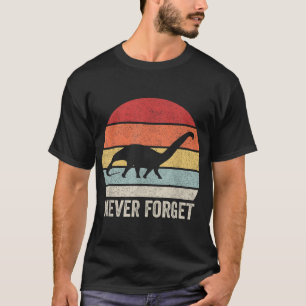 T-shirt Retro N'Oubliez Jamais Dinosaure Cadeau Vintage Fu