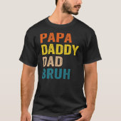 T-shirt Retro Papa Transition Papa Dada Papa Papa Bruh (Devant)