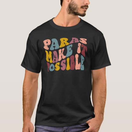 T-shirt Retro Paraprofessional Teacher Aide Paras Make It  (Devant)