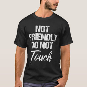 T-shirt Rétro Pas Amical Ne Pas Toucher Citation Drôle (su