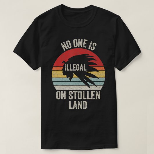 T-shirt Retro Personne N'Est Illégal Sur Les Terres Volées (Design devant)