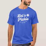 T-shirt Retro Pickleball Lit Pickleball Texte personnalisé<br><div class="desc">T-shirts Super cool Pickleball avec un pickleball blanc, "Let's Pickle" dans une police rétro amusante et votre texte personnalisé. Ajoutez un nom, un nom de club de pickleball, un dicton amusant, etc. Ajoute parfaitement à toute fête de pickleball, tournoi ou événement - obtenez des T-shirts assortis pour votre partenaire de...</div>