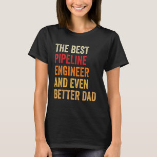 T-shirt Retro Pipeline Ingénieur encore meilleur père Père