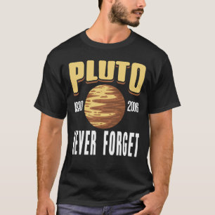 T-shirt Retro PLUTO 1930 2006 Jamais Oublier Planète Prése