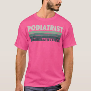 T-shirt Retro Podiatrist Limited Edition Feed Doctor
