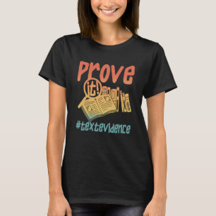 T-shirt Retro Prouver It Text Evidence u2013 Enseignant Vi