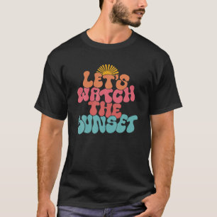 T-shirt Retro Regardons Le Coucher De Soleil Vibes De Plag