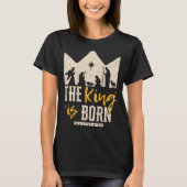 T-shirt Retro Religious Christmas The King Is Born Christi (Devant)