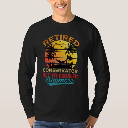T-shirt Retro Retired Conservator Not My Problem Anymore R (Devant)
