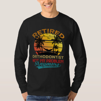T-shirt Retro Retired Orthodontist Not My Problem Anymore