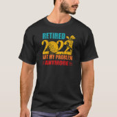 T-shirt Retro Retraité 2022 Pas mon problème Plus Retraité (Devant)