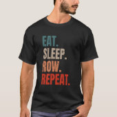 T-shirt Retro Rowing Rower Coxswain Mangez Sleep Row Répét (Devant)