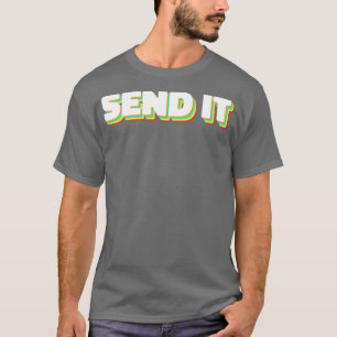 T-shirt Retro Send It Full Send Send It 