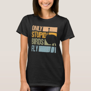 T-shirt Rétro Seuls Les Oiseaux Stupides Volent L'Autruche