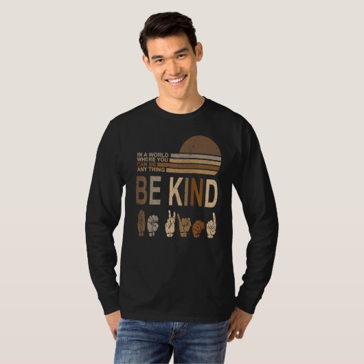 T-shirt Retro Sign Language Be Kind Human Women Rights Ant (Devant entier)