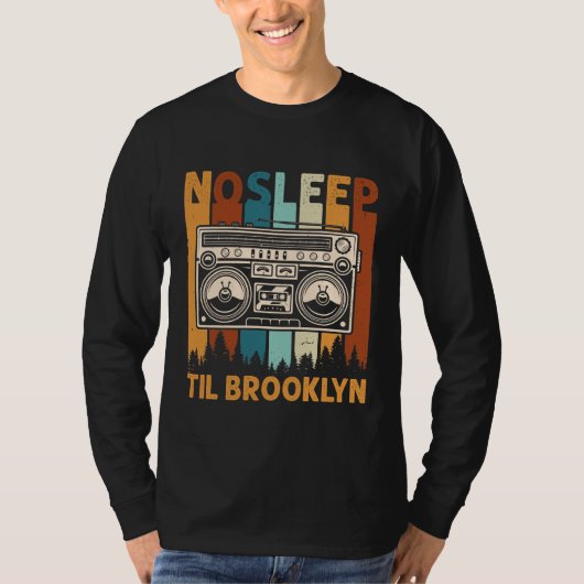 T-shirt Retro Sleep Til Brooklyn Shirt Old School Portable (Devant)