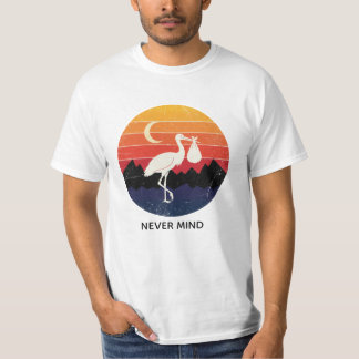 T-shirt Retro Stork Never Mind Funny Baby Delivery Sunset