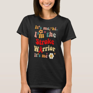 T-shirt Retro Stroke Warrior c'est moi salut Je suis Strok