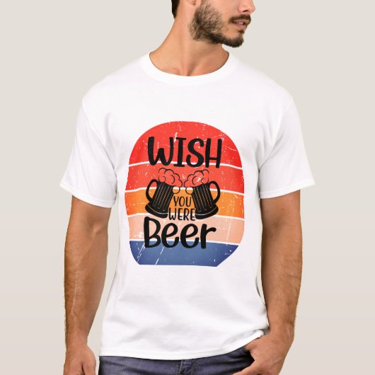 T-shirt Retro Sunset Souhaite Que Vous Étiez Bière (Devant)