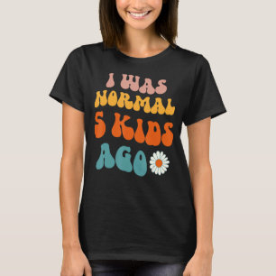 T-shirt Retro Super Maman J'Étais Normal 5 Enfants Il Y A
