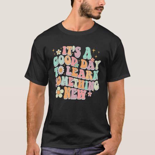 T-shirt Retro Teacher C'Est Un Bon Jour Pour Apprendre Que (Devant)