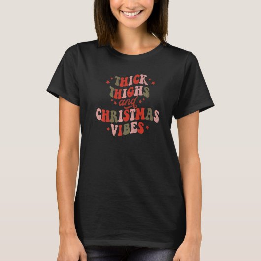T-shirt Retro Thick Thighs And Christmas Vibes Groovy Chri (Devant)