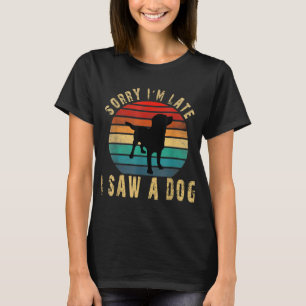 T-shirt Retro Vintage Désolé Je suis en retard J'ai vu un