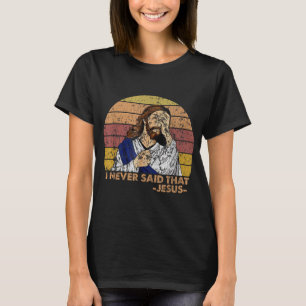 T-shirt Retro Vintage Je N'Ai Jamais Dit Église Chrétienne